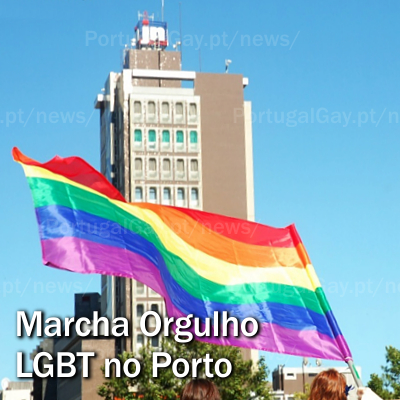 PORTUGAL: 5ª Marcha do Orgulho LGBT no Porto